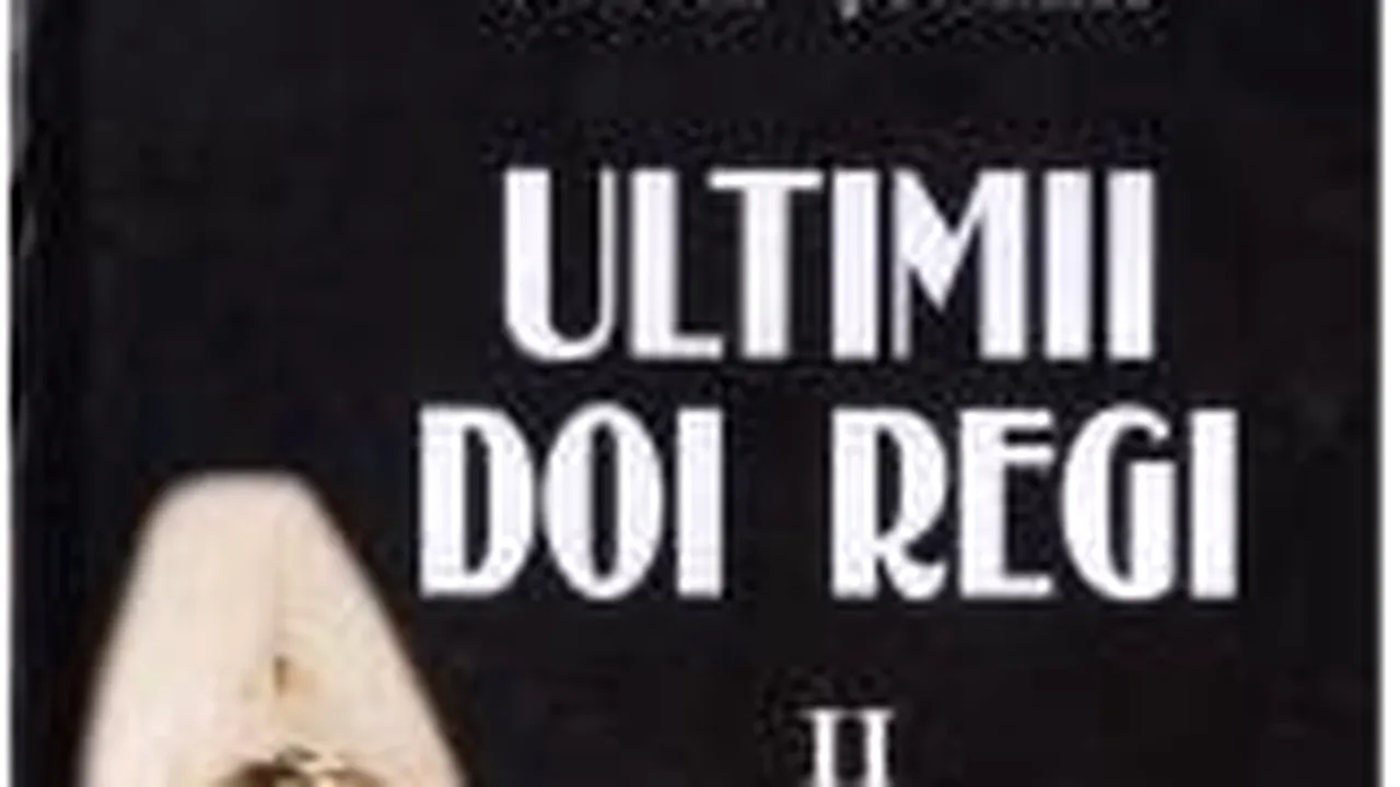 O carte pe zi. „Ultimii doi regi” de Petre Ţurlea