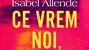 O carte pe zi: „Ce vrem noi, femeile? ” de Isabel Allende
