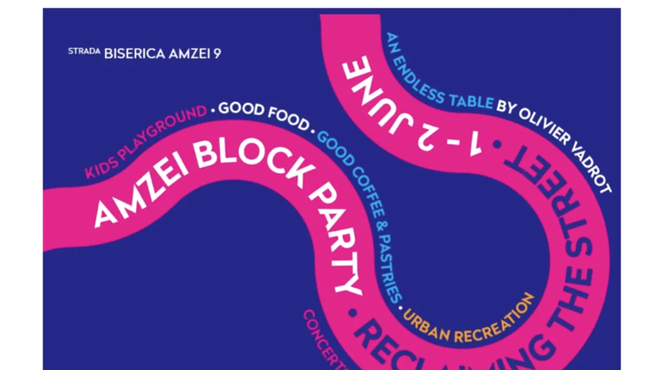 Amzei Block Party. Festivalul Bucureştiului Reimaginat / 1-2 iunie 2024