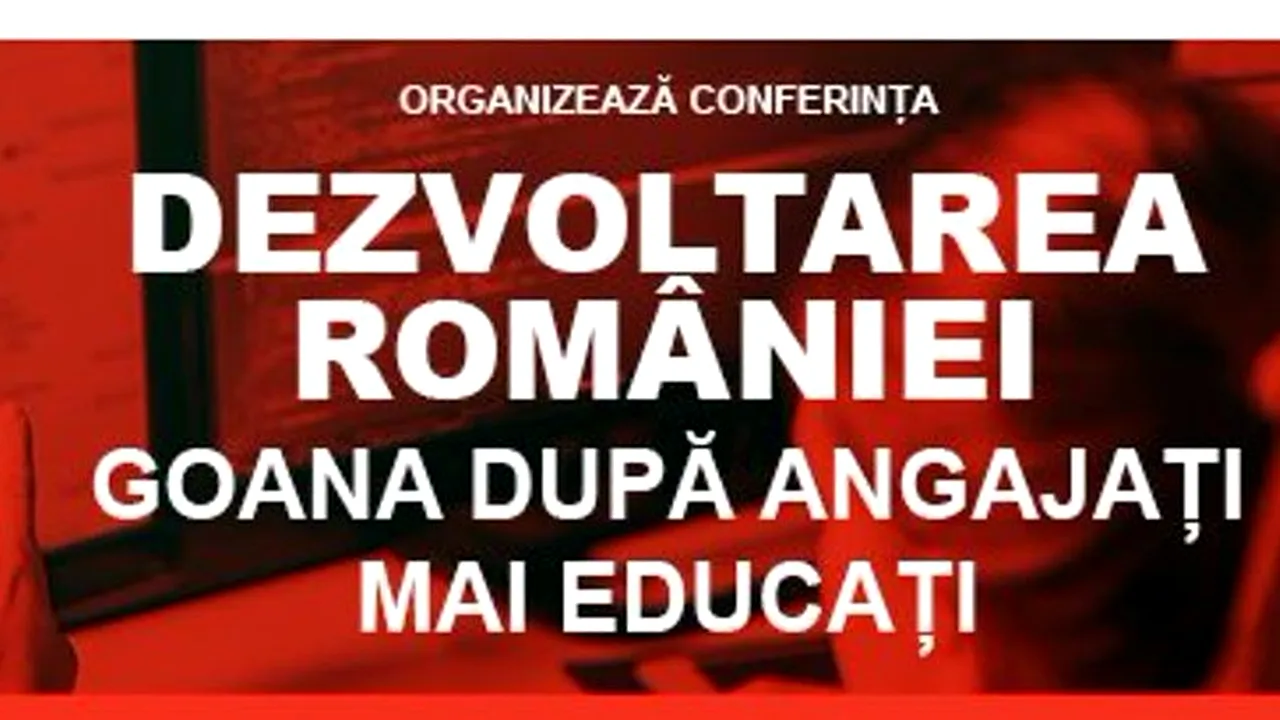 LIVE, ora 9:30, ”Dezvoltarea României. Goana după angajaţi mai educaţi”: Cum putem creşte investiţia în educaţie şi în ce măsură IT-ul va salva economia