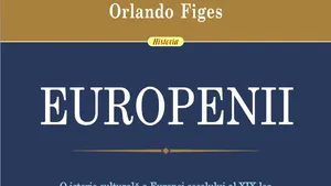 O carte pe zi: „Europenii” de Orlando Figes de Stelian Ţurlea
