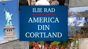 O carte pe zi: „America din Cortland”, de Ilie Rad