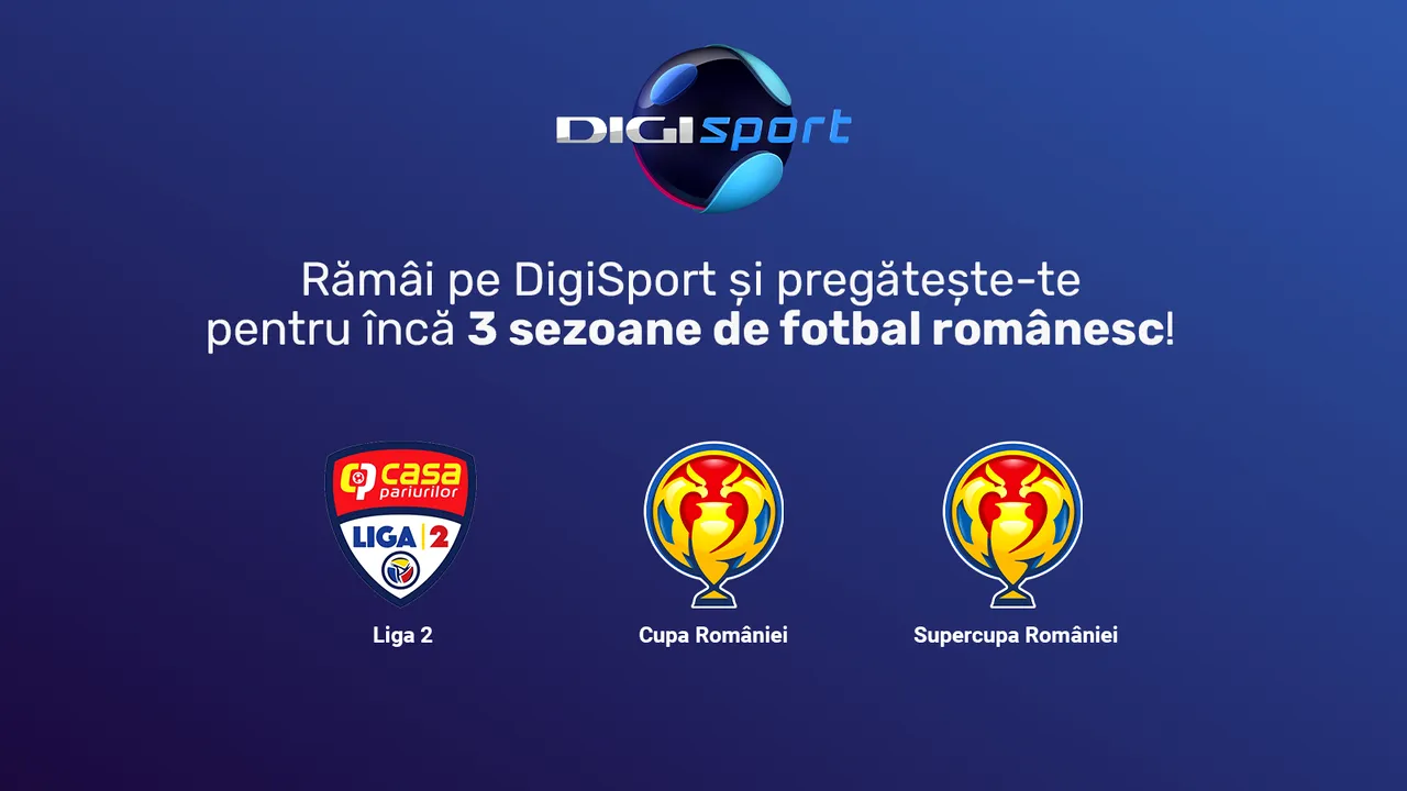 Liga 2, Cupa României şi Super Cupa României continuă să se vadă pe Digi Sport până în 2024