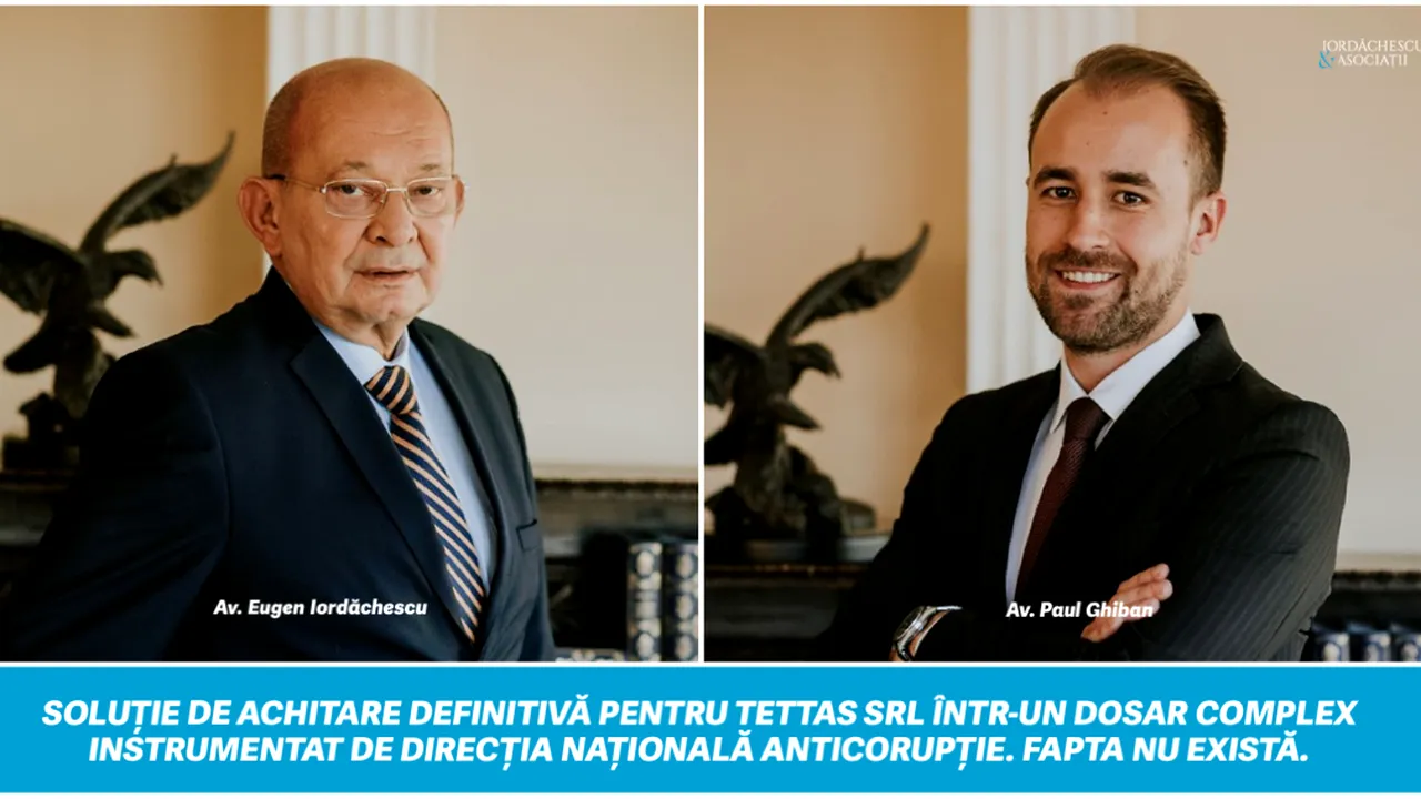Soluţie de achitare definitivă pentru TETTAS SRL