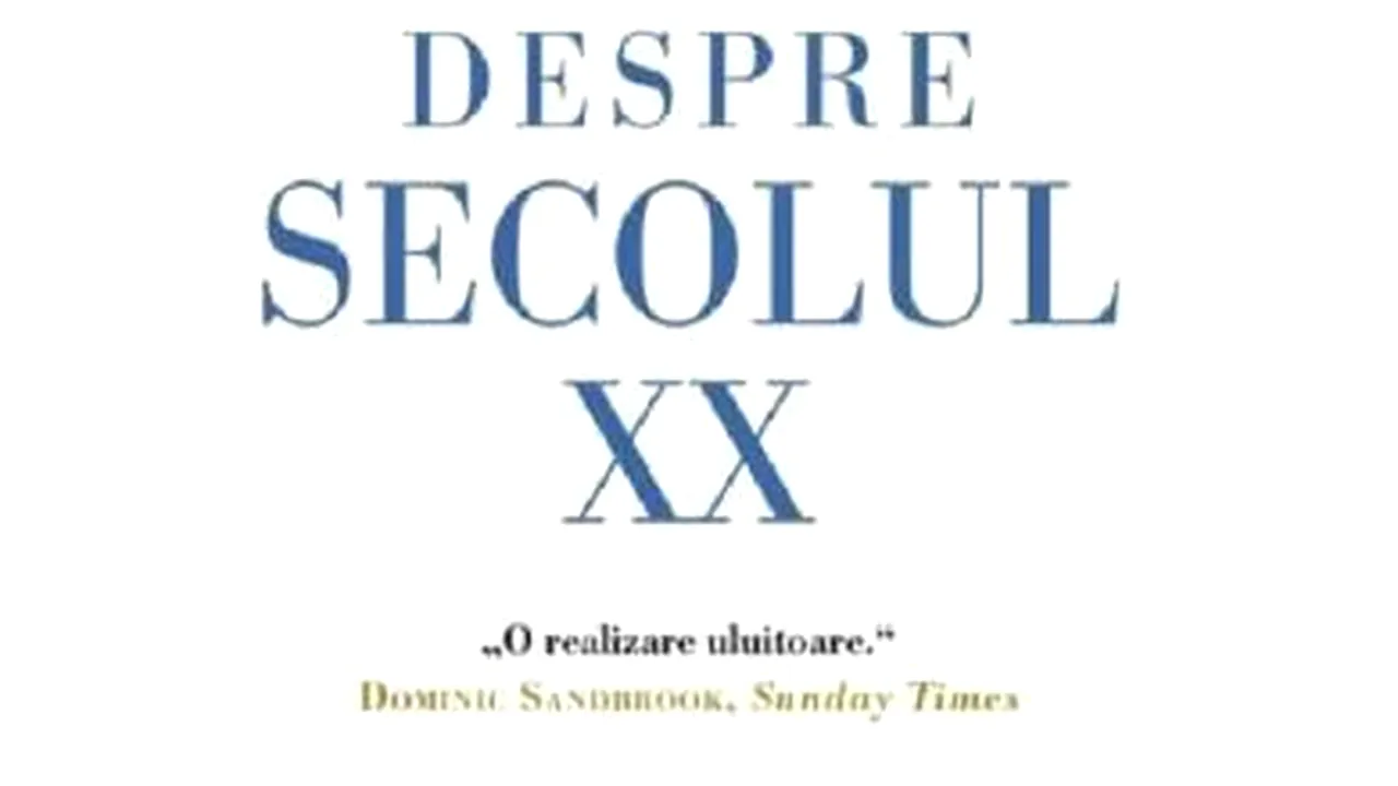 O carte pe zi: „Gânduri despre secolul XX” de Tony Judt şi Timothy Snyder