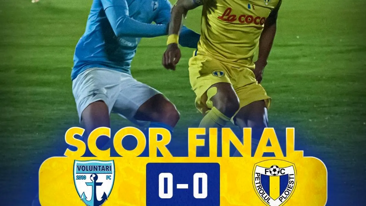 FC Voluntari – Petrolul Ploieşti, remiză pe tabelă, remiză şi la cartonaşe roşii
