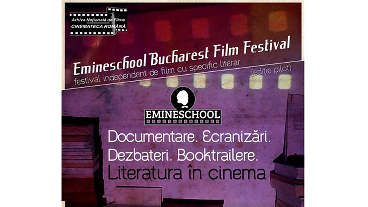 Literatură descoperită prin intermediul cinematografiei, la Festivalul Emineschool din Bucureşti
