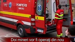 Doi mineri internaţi la Spitalul de Arşi vor fi operaţi din nou