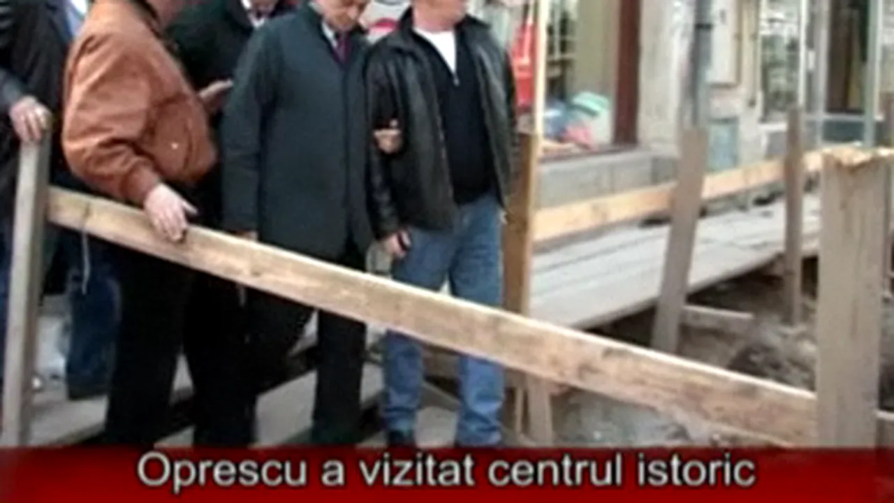 Oprescu a vizitat Centrul Istoric al Capitalei
