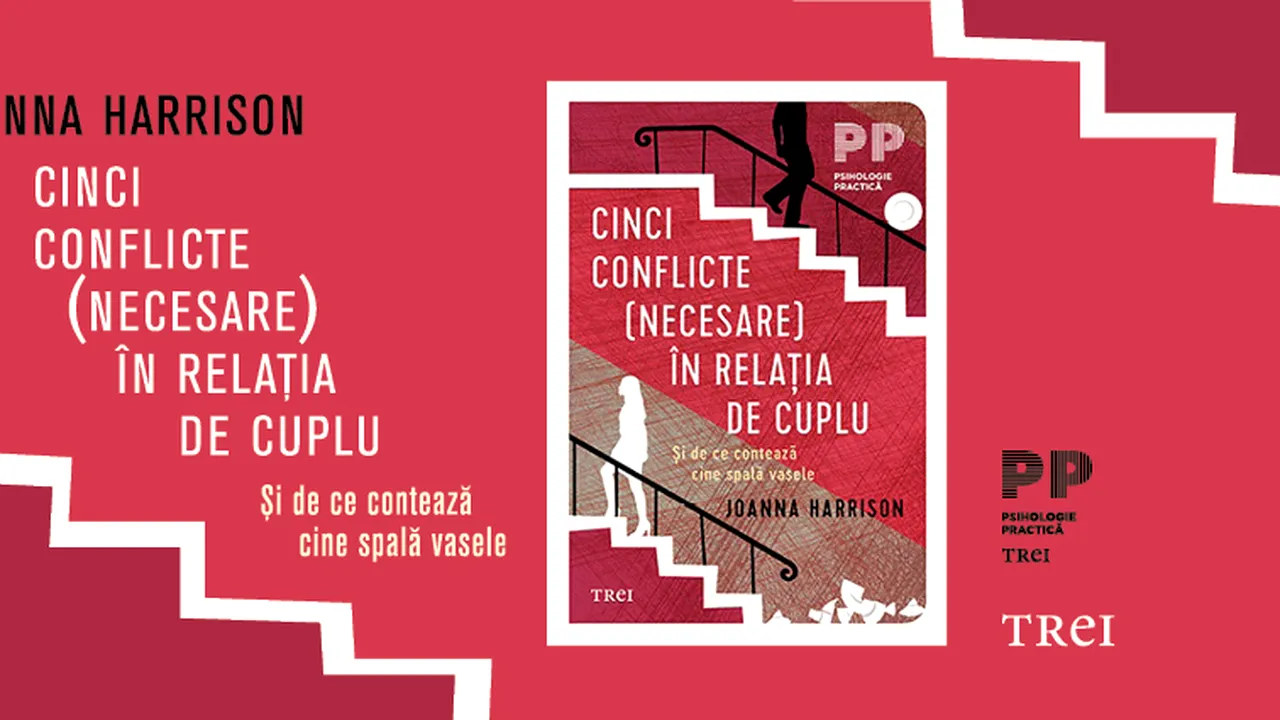 „Cinci conflicte (necesare) în relaţia de cuplu. Şi de ce contează cine spală vasele”
