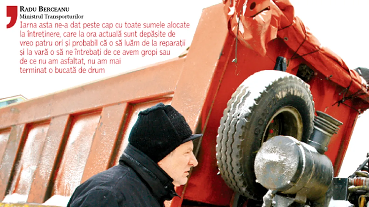Berceanu: Am dat toţi banii pe deszăpezire, să nu ne întrebaţi la vară de ce nu reparăm gropile