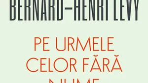 O carte pe zi: „Pe urmele celor fără nume” de Bernard-Henri Lévy