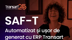 Generarea SAF-T / D406 automatizată în sistemul ERP Transart