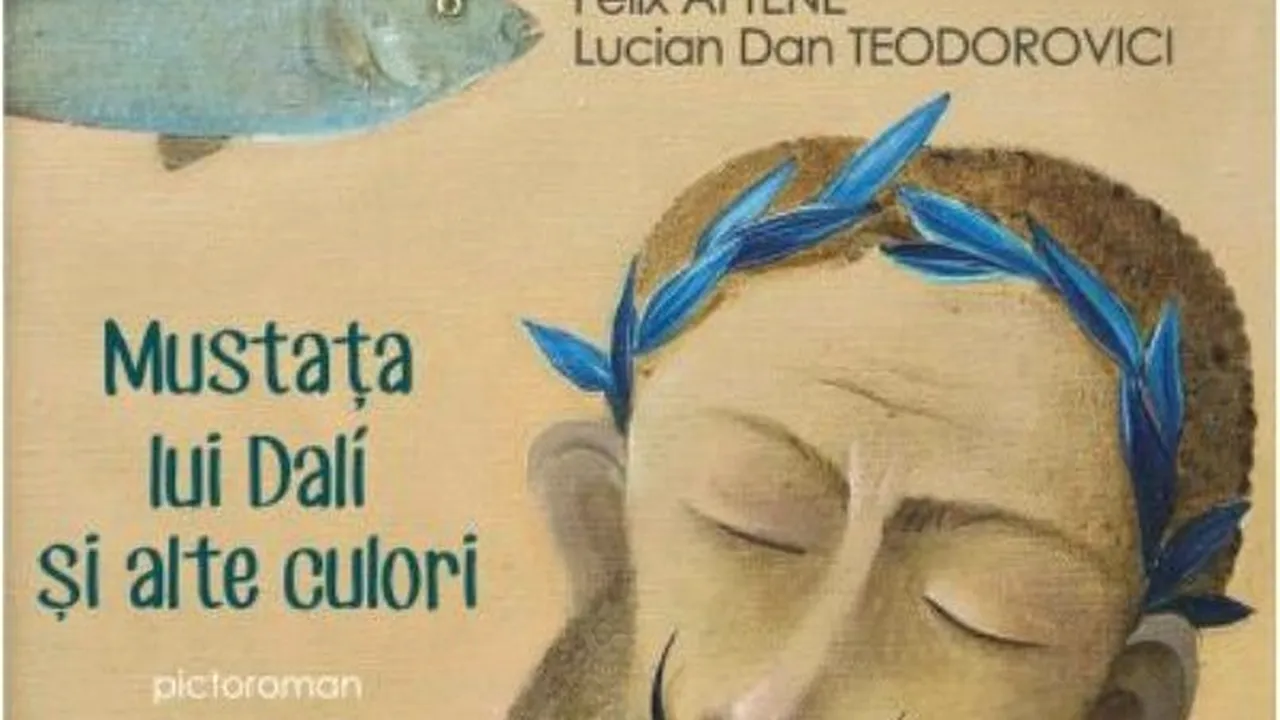 O carte pe zi. „Mustaţa lui Dalí şi alte culori” de Felix Aftene, Lucian Dan Teodorovici