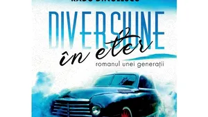 O carte pe zi:„Diversiune în eter. Romanul unei generaţii” de Radu Dinulescu
