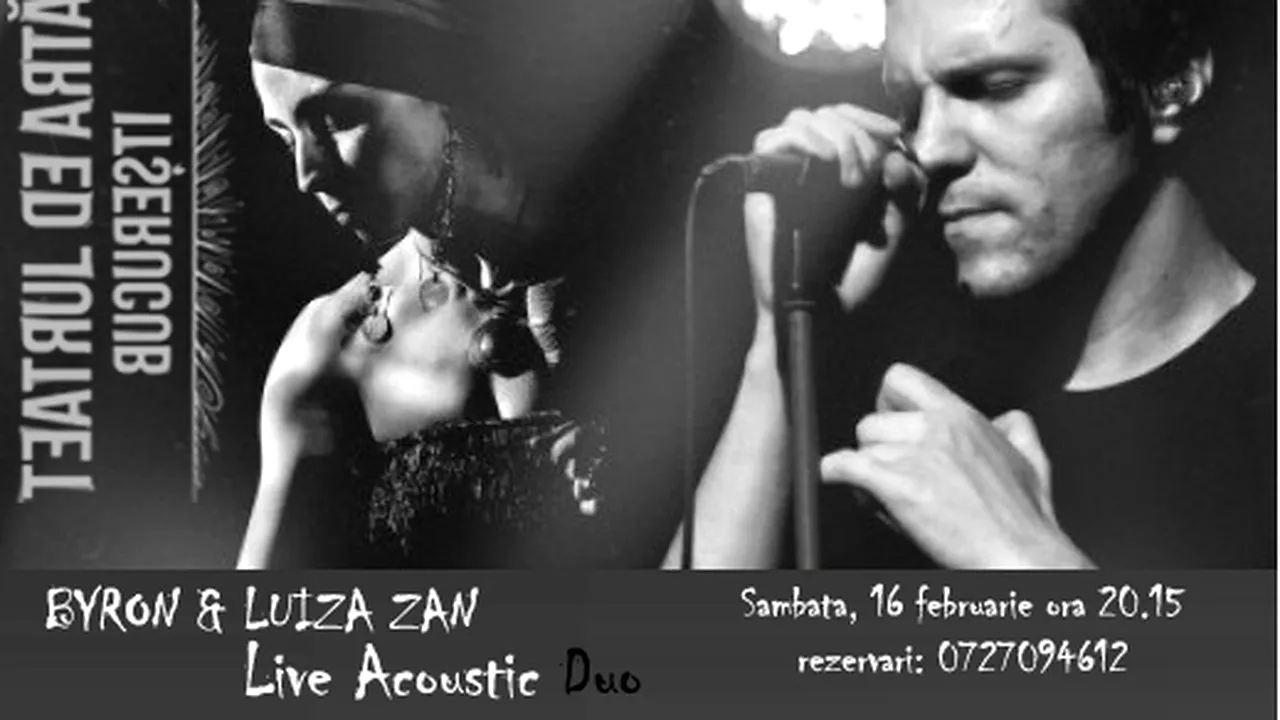 Dan Byron şi Luiza Zan, în concert la Teatrul de Artă Bucureşti