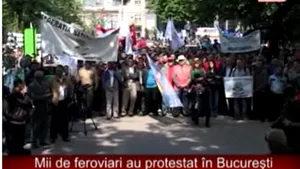 Mii de feroviari au protestat în Bucureşti