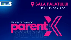 COMUNICAT: PARENTX Ediția Aniversară 20 – seria de evenimente care a revoluționat educația părinților și copiilor în România ajunge pe 12 iunie la Sala Palatului