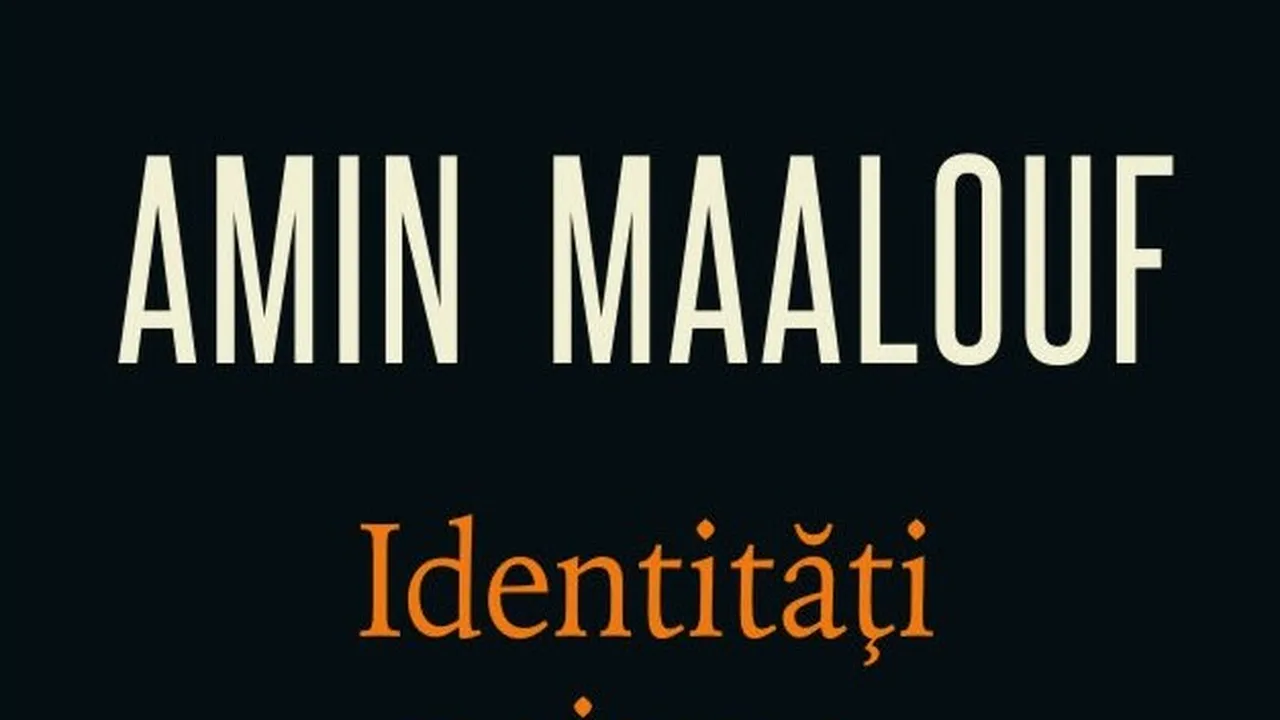 O carte pe zi: „Identităţi ucigaşe”, de Amin Maalouf