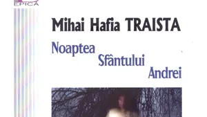 O carte pe zi: „Noaptea Sfântului Andrei” de Mihai Hafia Traista